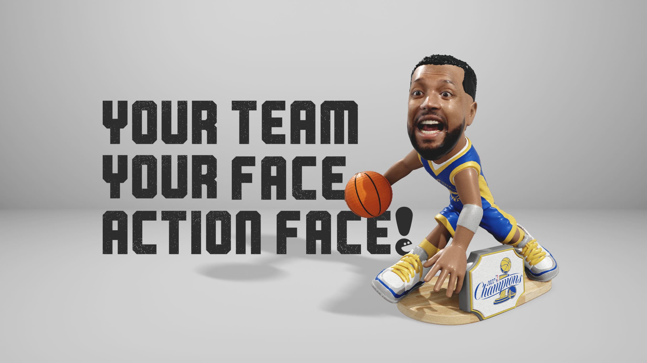 An Action Face figurine captioned with "Your team your face action face!"